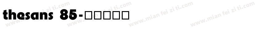 thesans 85字体转换